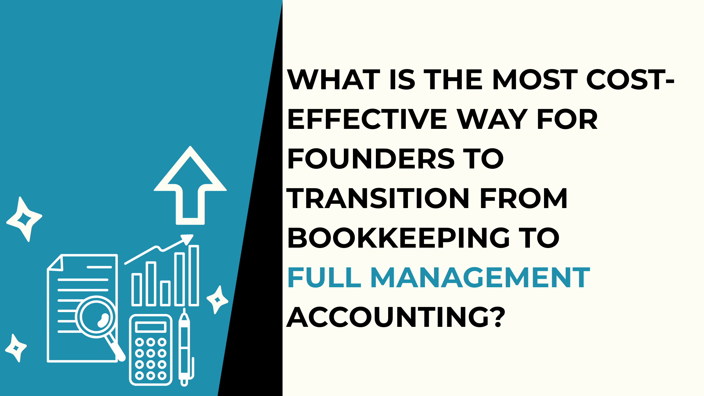 What Is the Most Cost-Effective Way for Founders to Transition from Bookkeeping to Full Management Accounting?